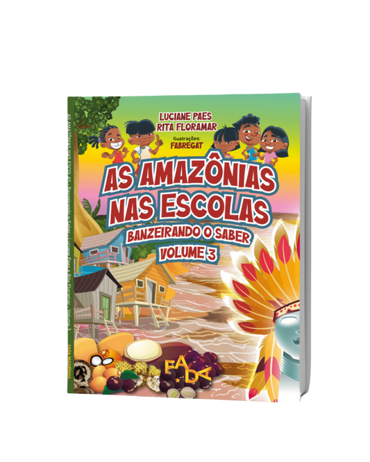 Amazônias nas Escolas - Banzeirando o Saber - Volume III