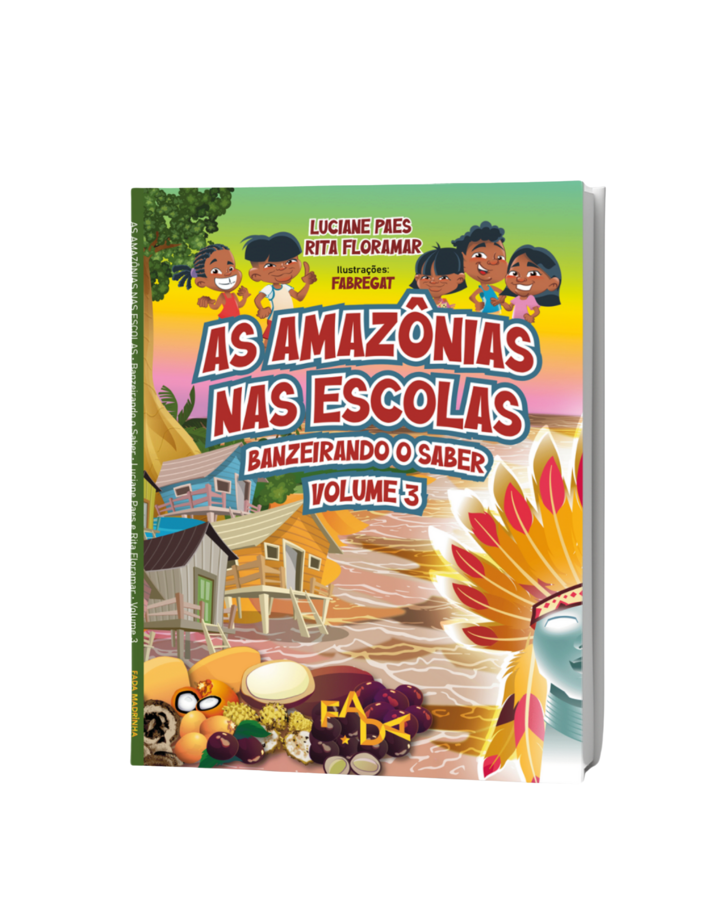 Amazônias nas Escolas - Banzeirando o Saber - Volume III
