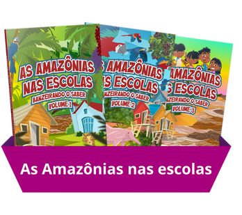Coletânea - As Amazônias nas Escolas - Luciane Paes e Rita Floramar