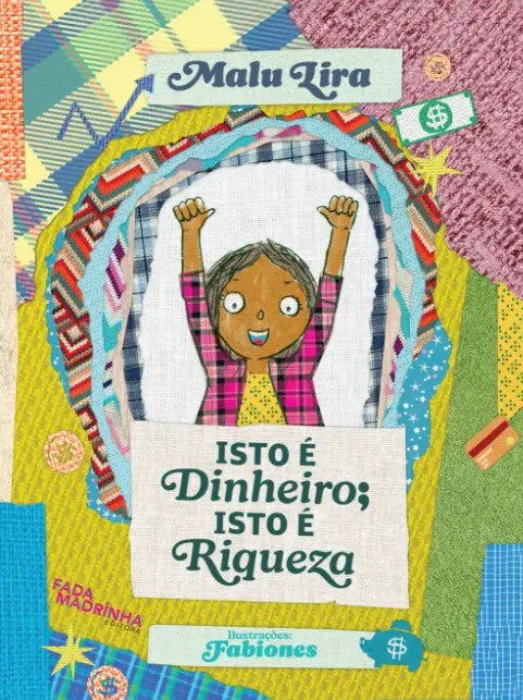 Isto é dinheiro, isto é riqueza